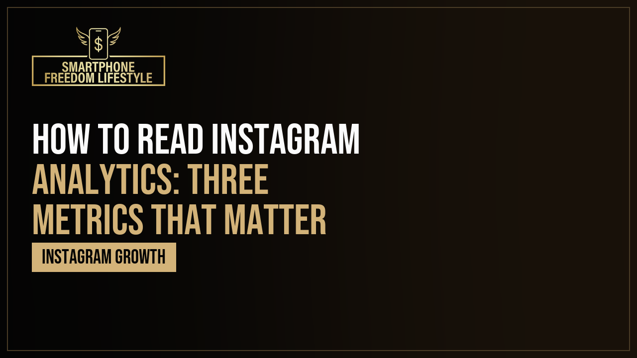 How to Read Instagram Analytics: Three Metrics That Matter
