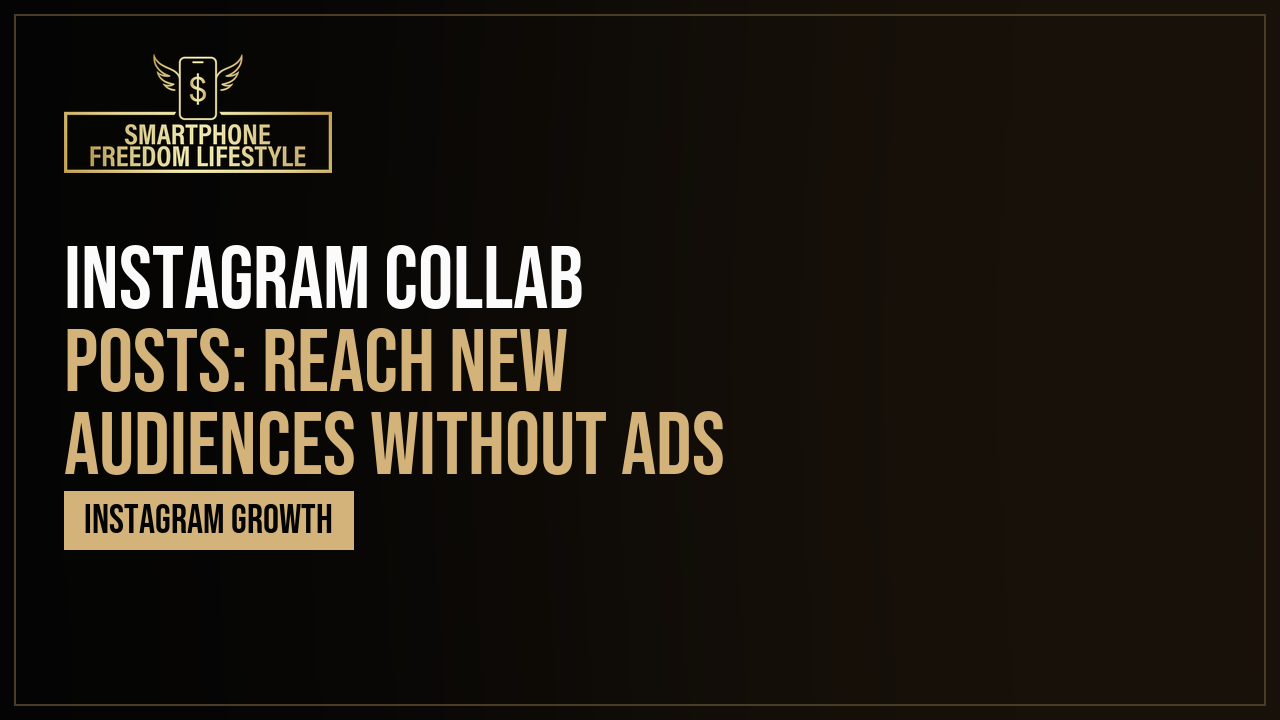 Instagram Collab Posts: Reach New Audiences Without Ads