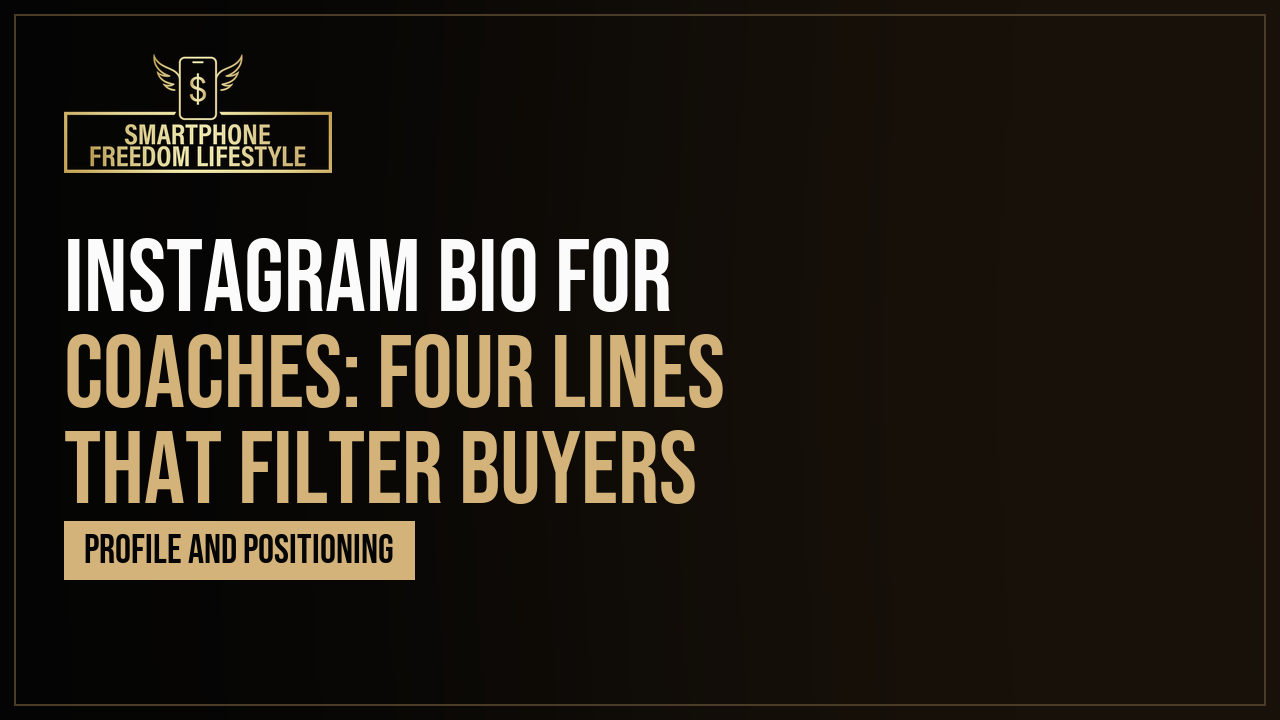 Instagram Bio for Coaches: Four Lines That Filter Buyers