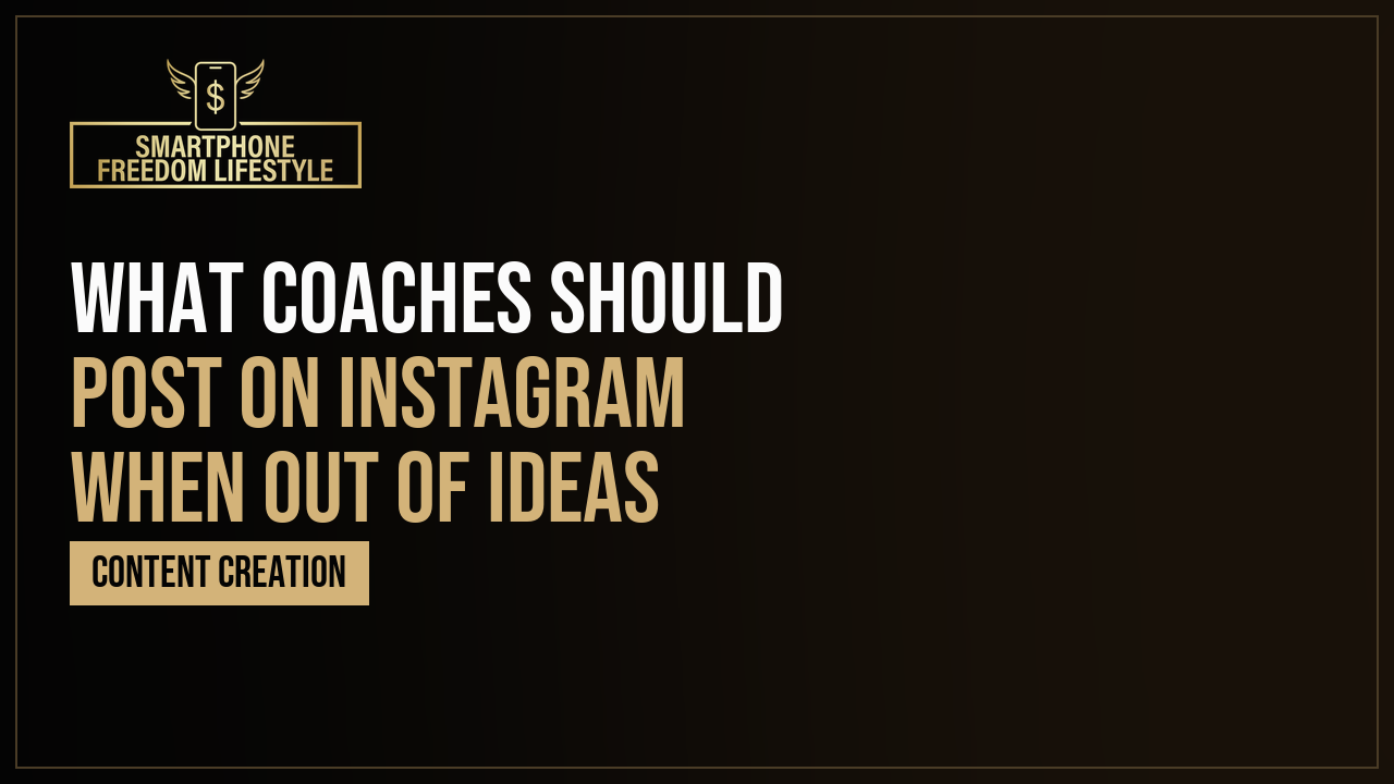 What Coaches Should Post on Instagram When Out of Ideas