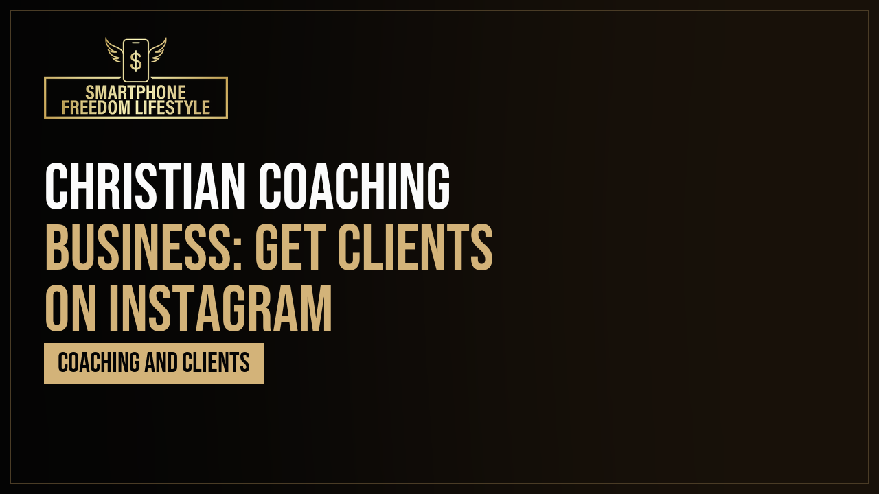 Christian Coaching Business: Get Clients on Instagram