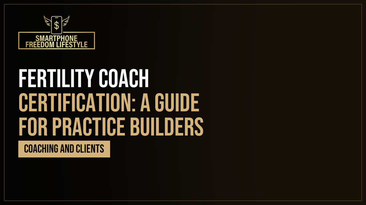 Fertility Coach Certification: A Guide for Practice Builders
