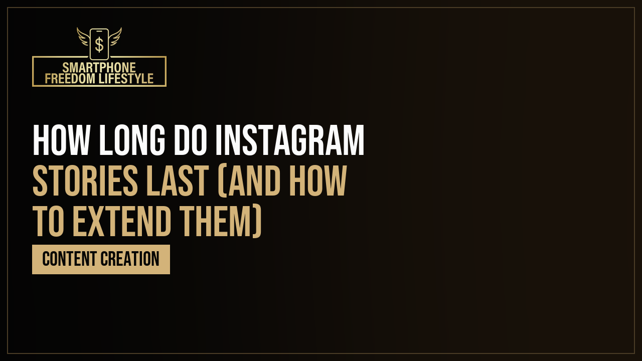 How Long Do Instagram Stories Last (and How to Extend Them)