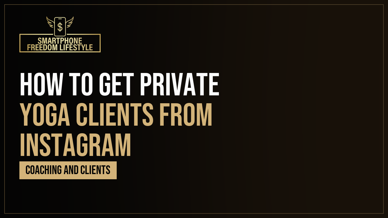 How to Get Private Yoga Clients From Instagram