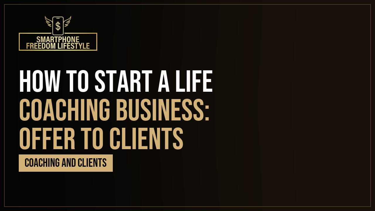 How to Start a Life Coaching Business: Offer to Clients