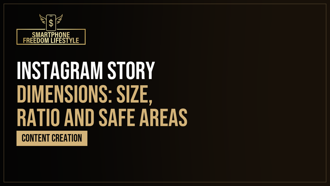 Instagram Story Dimensions: Size, Ratio and Safe Areas