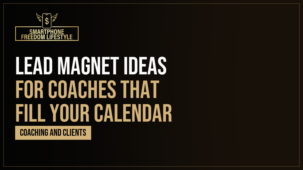 Lead Magnet Ideas for Coaches That Fill Your Calendar