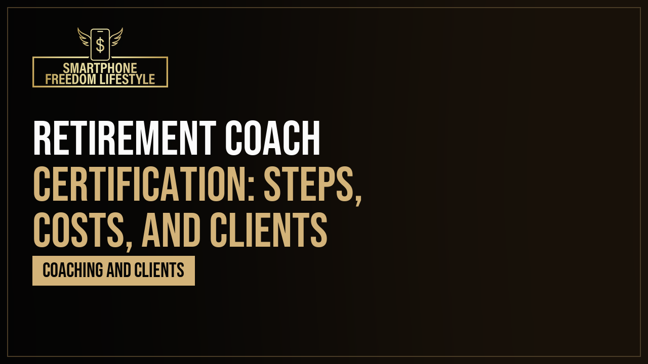 Retirement Coach Certification: Steps, Costs, and Clients
